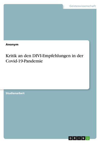 Kritik an den DIVI-Empfehlungen in der Covid-19-Pandemie