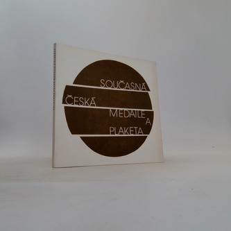 Současná česká medaile a plaketa