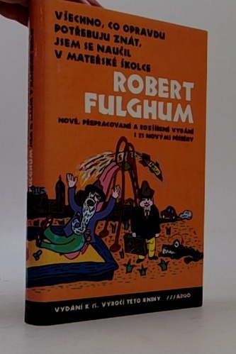 Všechno, co opravdu potřebuju znát, jsem se naučil v mateřské šk