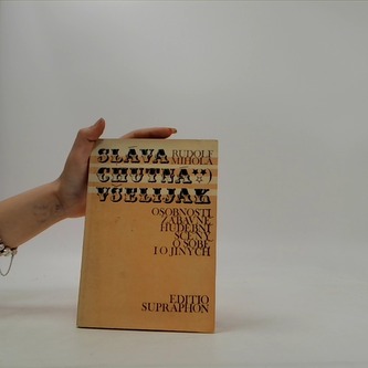 Sláva chutná všelijak