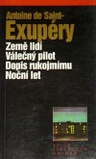 Země lidí / Válečný pilot / Dopis rukojmímu / Noční let