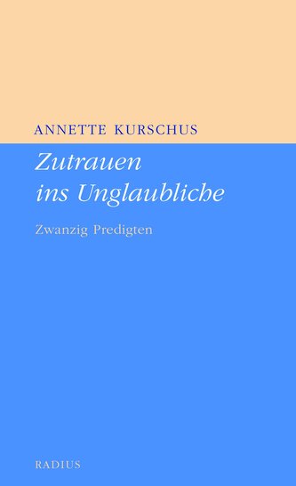 Zutrauen ins Unglaubliche