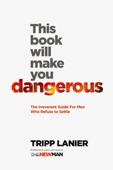 This Book Will Make You Dangerous