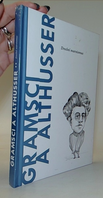 Gramsci a Althusser - Dnešní marxismus