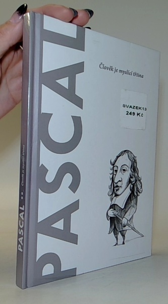 Pascal - Člověk je myslící třtina