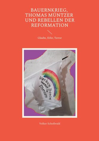 Bauernkrieg, Thomas Müntzer und Rebellen der Reformation