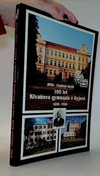 100 let Klvaňova gymnázia v Kyjově