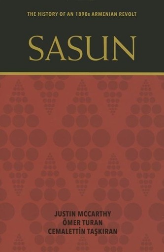 Sasun: The History of an 1890s Armenian Revolt