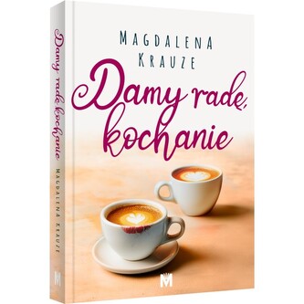 Damy radę, kochanie