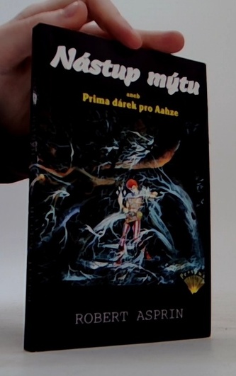 Nástup mýtu aneb Prima dárek pro Aahze
