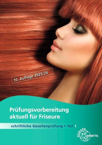 Prüfungsvorbereitung aktuell für Friseure. Schriftliche Gesellenprüfung Teil 1