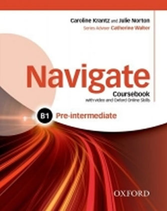 Navigate Pre-intermediate B1 Coursebook with DVD-ROM and OOSP Pack Navigate Pre-intermediate B1 Coursebook with DVD-ROM and OOSP Pack