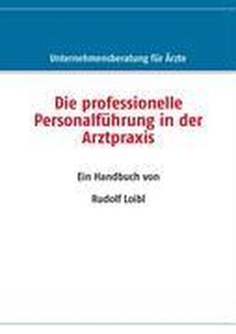 Die professionelle Personalführung in der Arztpraxis