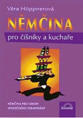 Němčina pro číšníky a kuchaře němčina pro obory společného strav