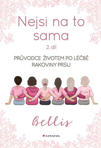 Nejsi na to sama 2 - Průvodce životem po léčbě rakoviny prsu