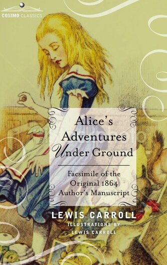Alice's Adventures Under Ground