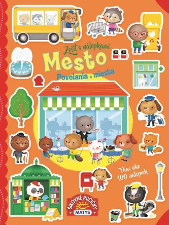 Zošit s nálepkami: Mesto - povolania a miesta Zošit s nálepkami: Mesto - povolania a miesta