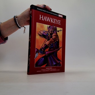 Nejmocnější hrdinové Marvelu: Hawkeye