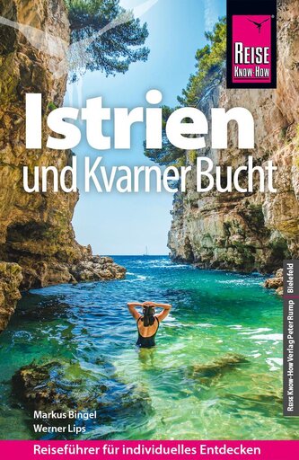 Reise Know-How Reiseführer Kroatien: Istrien und Kvarner Bucht