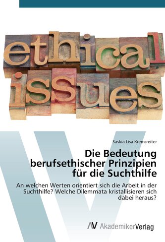 Die Bedeutung berufsethischer Prinzipien für die Suchthilfe
