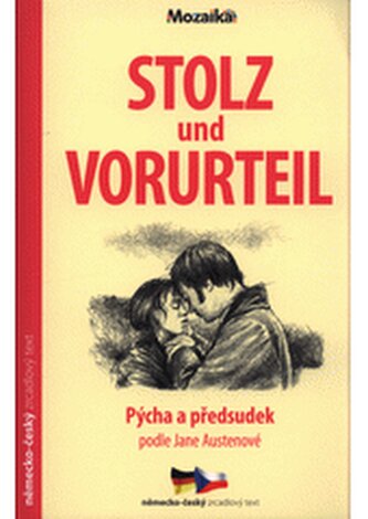 Stolz und Vorurteil Pýcha a předsudek  - německo-český zrcadlový