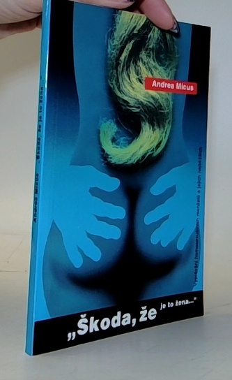 "Škoda, že je to žena..."