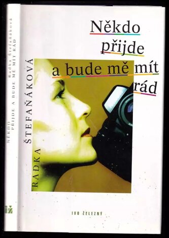 Někdo přijde a bude mě mít rád