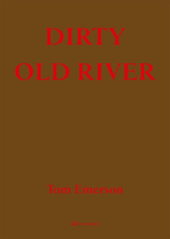 Dirty Old River