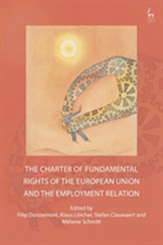 The Charter of Fundamental Rights of the European Union and the Employment Relation