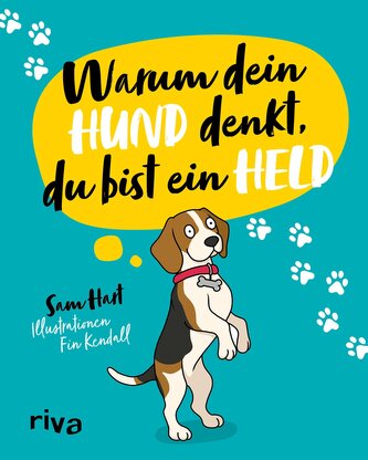Warum dein Hund denkt, du bist ein Held Warum dein Hund denkt, du bist ein Held