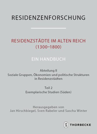Residenzstädte im Alten Reich (1300-1800). Ein Handbuch