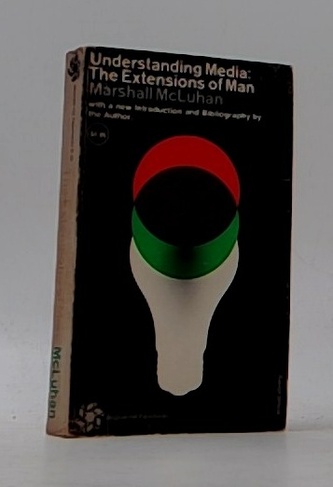Understanding Media: The Extensions of Man