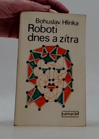 Roboti dnes a zítra