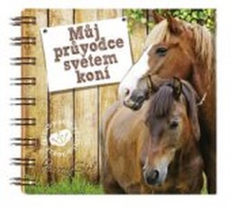 Můj průvodce světem koní