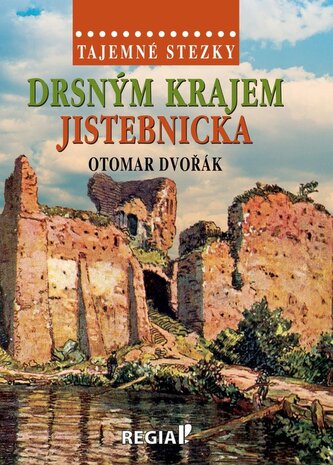 Tajemné stezky - Drsným krajem Jistebnicka