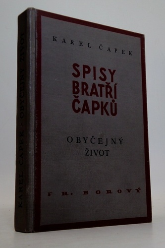 Spisy bartří Čapků - Obyčejný život