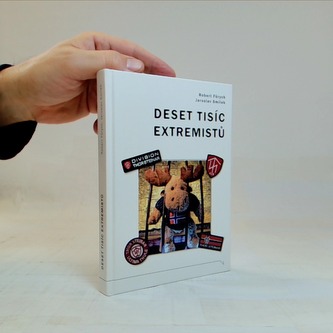 Deset tisíc extremistů