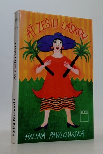 Ať zešílí láskou