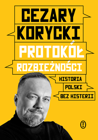 Protokół rozbieżności. Historia Polski bez histerii