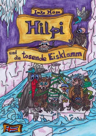 Hilpi und die tosende Eisklamm Hilpi und die tosende Eisklamm