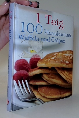 1 Teig, 100 Pfannkuchen, Waffeln und Crepes