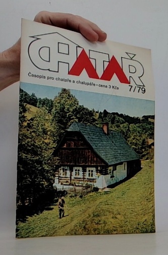 CHATAR časopis pro chataře a chalupáře 7/79