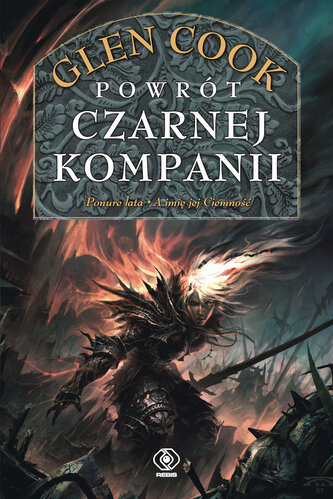 Powrót Czarnej Kompanii. Czarna Kompania. Tom 3 Powrót Czarnej Kompanii. Czarna Kompania. Tom 3