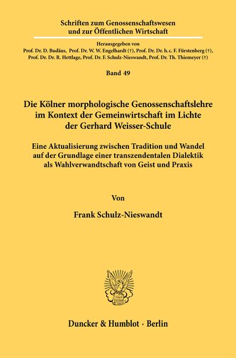 Die Kölner morphologische Genossenschaftslehre im Kontext der Gemeinwirtschaft im Lichte der Gerhard Weisser-Schule