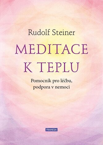 Meditace k teplu - Pomocník pro léčbu, podpora v nemoci