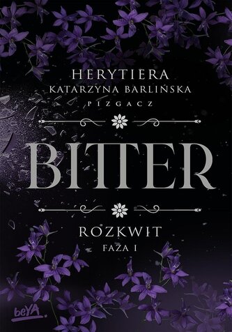 Rozkwit. Faza 1. Bitter Rozkwit. Faza 1. Bitter