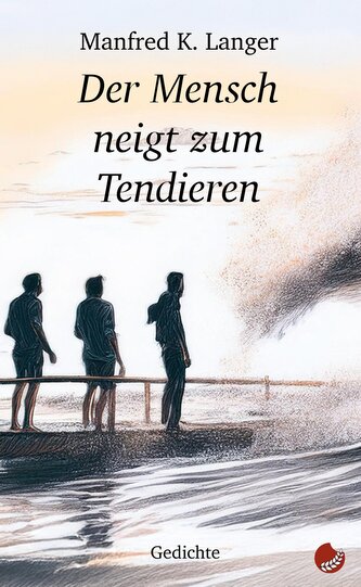 Der Mensch neigt zum Tendieren