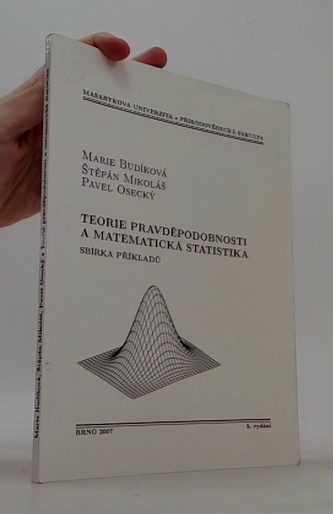 Teorie pravděpodobnosti a matematická statistika. Sbírka příklad