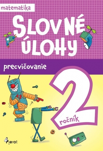 Slovné úlohy precvičovanie - matematika 2.ročník Slovné úlohy precvičovanie - matematika 2.ročník
