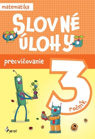 Slovné úlohy precvičovanie - matematika 3.ročník
